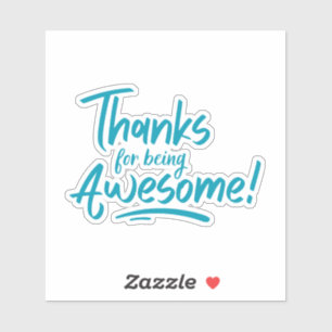 Thanks for Being Awesome