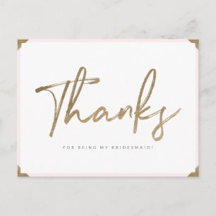 Thanks For Being My Bridesmaid Gold Script Thanks Postcard
