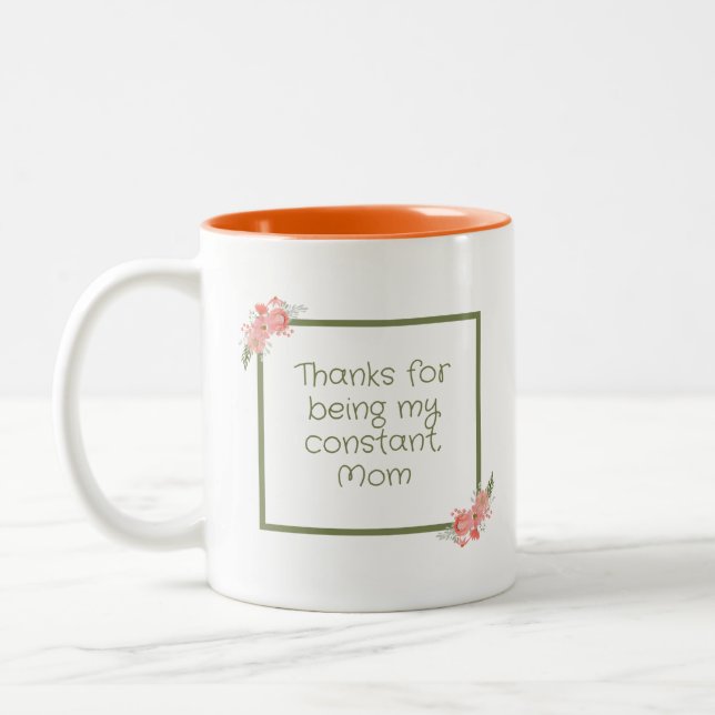 Thanks for being my constant, Mum Two-Tone Coffee Mug (Left)