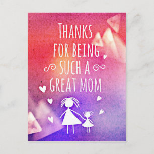 THANKS FOR BEING SUCH A GREAT MOM! POSTCARD