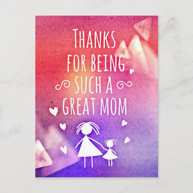 THANKS FOR BEING SUCH A GREAT MOM! POSTCARD (Front)