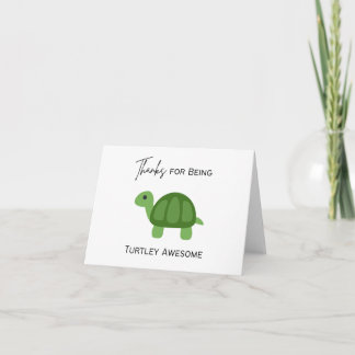 Thanks for Being Turtley Awesome - Pun Card