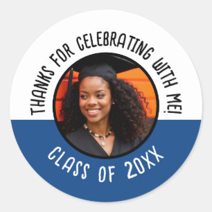 Thanks for Celebrating with Me Grad Photo Class Classic Round Sticker
