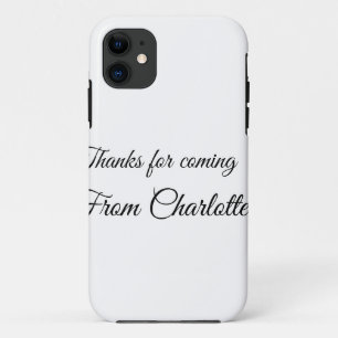 thanks for coming add name text message  iPhone 11 case