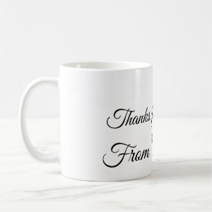 thanks for coming add name text message  coffee mug
