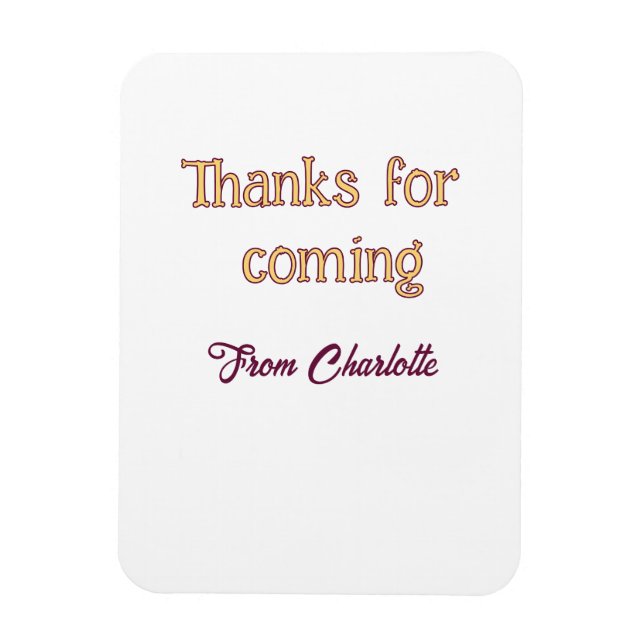 thanks for coming add name text message orange magnet (Vertical)