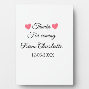 thanks for coming add name text message  plaque