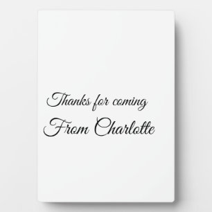 thanks for coming add name text message plaque