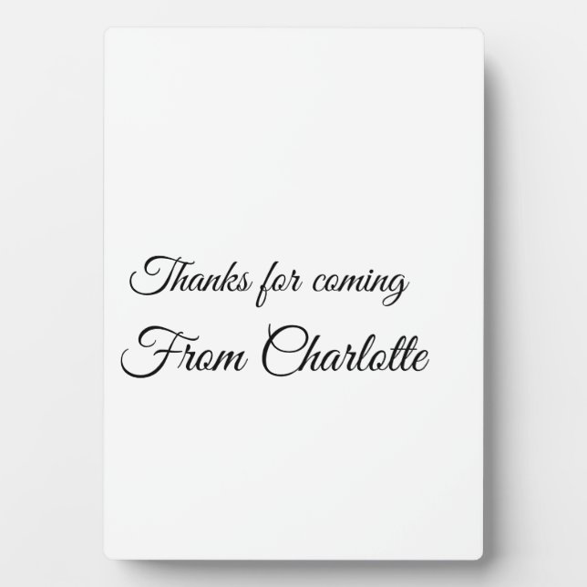 thanks for coming add name text message  plaque (Front)