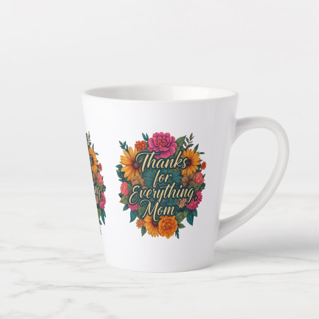 Thanks for Everything, Mum - 12 oz Small Latte Mug (Right)
