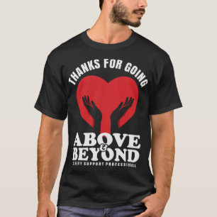 Thanks For Going Above And Beyond DSP Direct Suppo T-Shirt