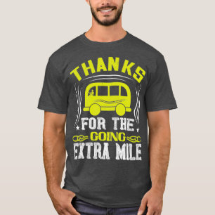 Thanks for going extra mile T-Shirt