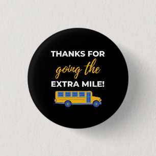 Thanks For Going The Extra Mile 3 Cm Round Badge