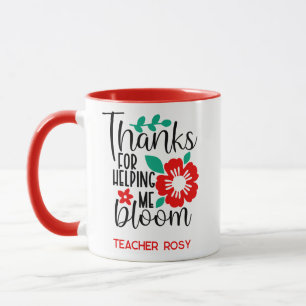 Thanks for Helping Me Bloom Teacher Appreciation Mug