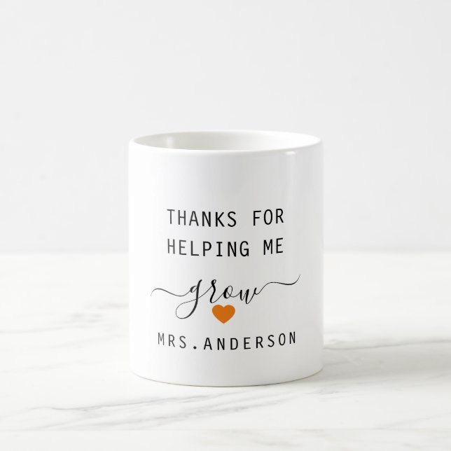  "Thanks for helping me grow" Coffee Mug (Center)