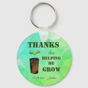 Thanks for helping me grow key ring