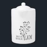 Thanks For Helping Me Grow Tea Pot<br><div class="desc">Show your gratitude with this lovely black and white tree,  "Thanks for helping me grow" tea pot! Perfect gift for moms,  teachers,  mentors,  and coaches! Matching mug available!</div>