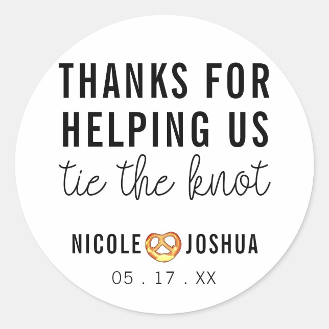 Thanks for Helping Tie the Knot Pretzel Wedding Classic Round Sticker (Front)