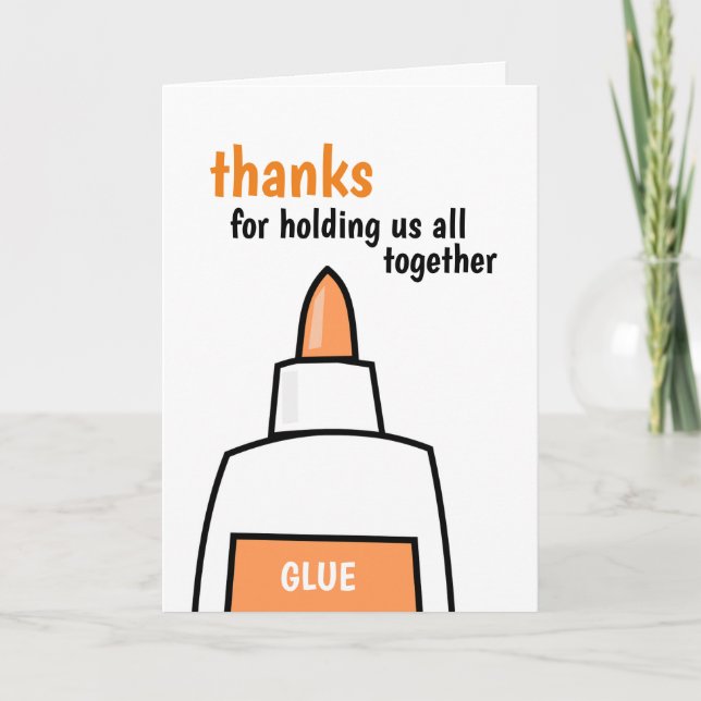 Thanks for holding us all together glue bottle car card (Front)