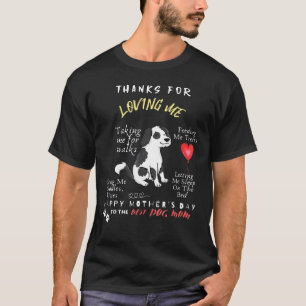 Thanks For Loving Me Talking Me For Walks Feeding  T-Shirt