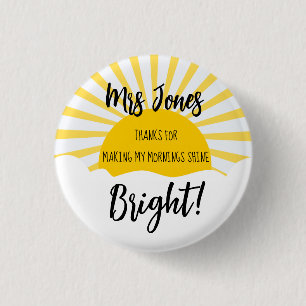 Thanks for Making My Morning Bright Button,  3 Cm Round Badge