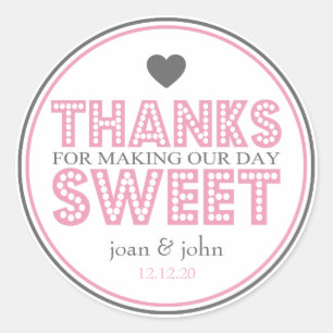 Thanks For Making Our Day Sweet (Pink / Grey) Classic Round Sticker