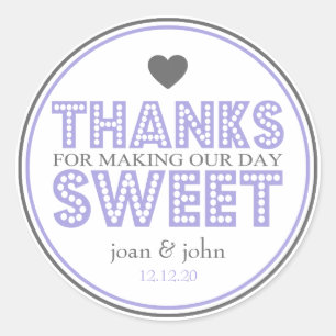 Thanks For Making Our Day Sweet (Purple / Grey) Classic Round Sticker