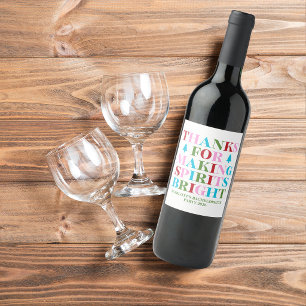Thanks For Making Spirits Bright Bachelorette Wine Label