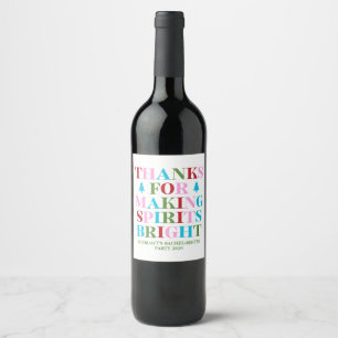 Thanks For Making Spirits Bright Bachelorette Wine Label