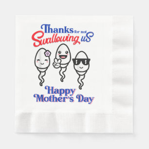 Thanks For Not Swallowing Us Happy Mother's Day Fa Napkin