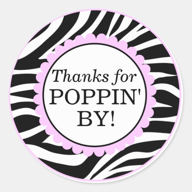 Thanks For Poppin By, Zebra Print Baby Shower Classic Round Sticker (Front)