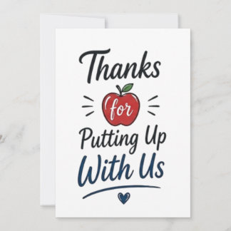 Thanks for Putting Up With Us Card