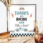 Thanks for Racing Over Race Car Two Fast Birthday  Poster<br><div class="desc">♥ A nice decoration for your little one's birthday party! Racing Car Two Fast Two Curious Theme.</div>