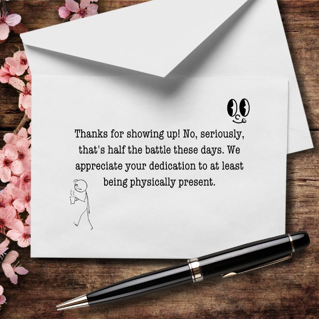 Thanks for Showing Up (No, Seriously) Thank You Card (Creator Uploaded)