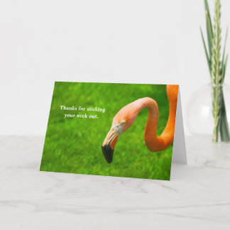 Thanks for sticking your neck out - Flamingo Thank You Card