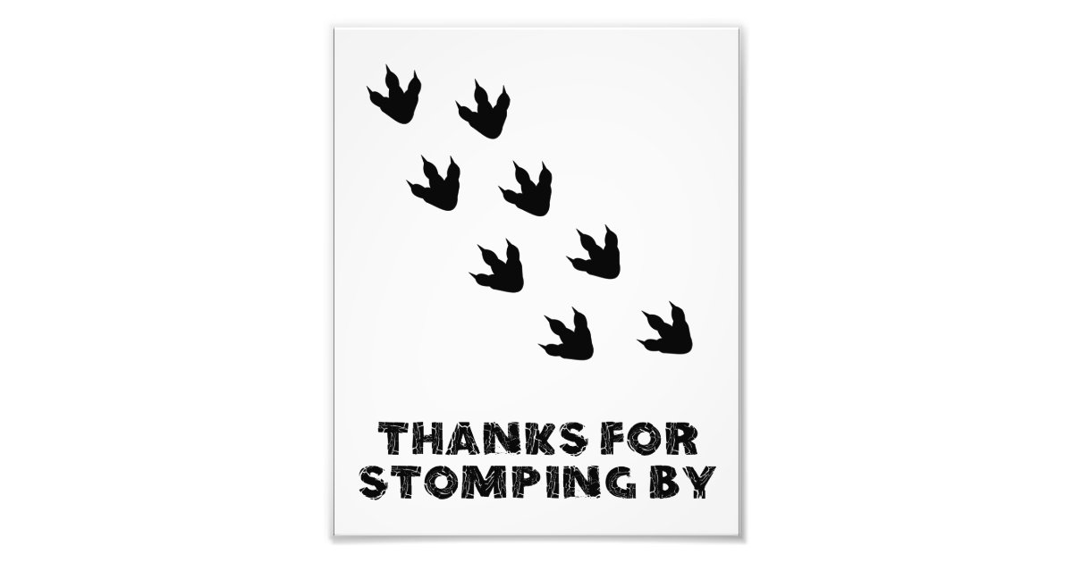 Thanks For Stomping By Dinosaur Birthday Sign