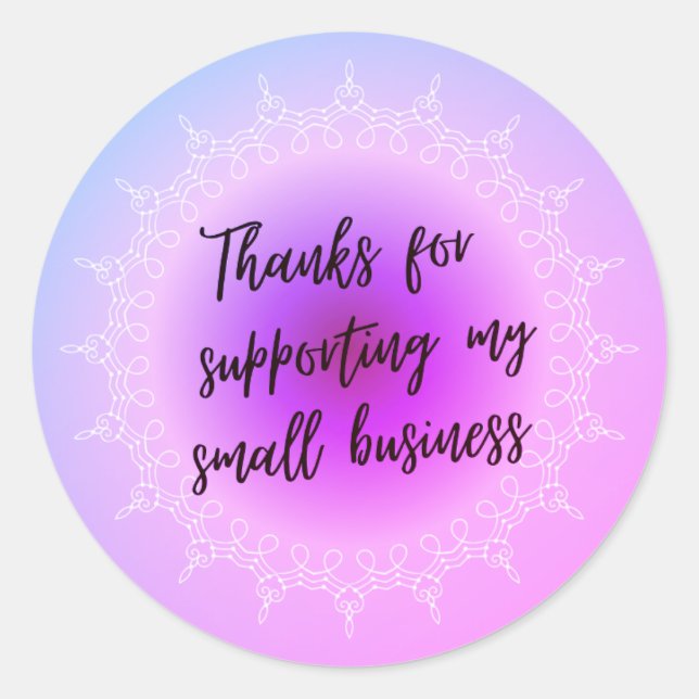 Thanks For Supporting My Small Business- Classic Round Sticker (Front)