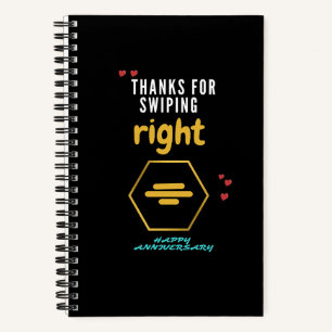 Thanks for Swiping Right Happy Anniversary Notebook