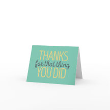 Thanks for that thing you did card | Yellow/Green