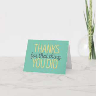 Thanks for that thing you did card | Yellow/Green
