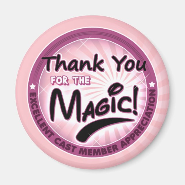 Thanks For the Magic - Cast Member Appreciation Magnet (Front)