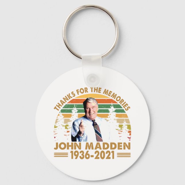 Thanks for the memories John Madden 1936 2021 Key Ring (Front)