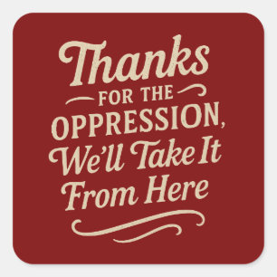 Thanks for the Oppression, Equality Sticker
