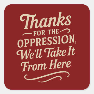 Thanks for the Oppression, Equality Sticker