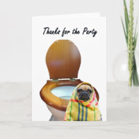 Thanks for the party, pug dog and toilet, humour