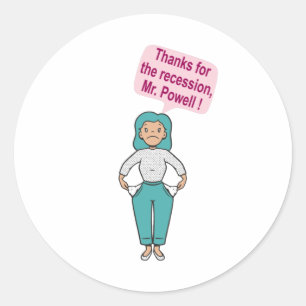 Thanks for the recession, Mr. Powell Classic Round Sticker