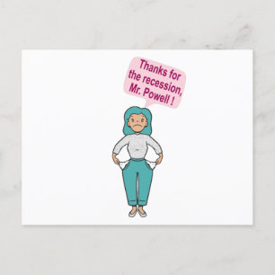 Thanks for the recession, Mr. Powell Postcard