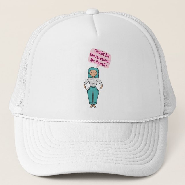 Thanks for the recession, Mr. Powell Trucker Hat (Front)
