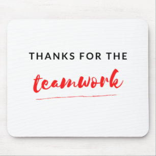 Thanks For The Teamwork 2 Mouse Pad