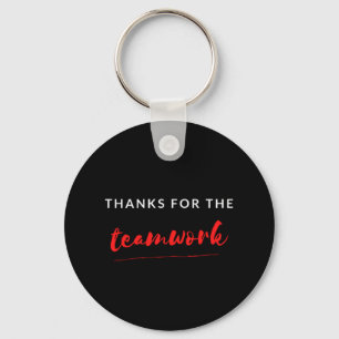 Thanks For The Teamwork Key Ring